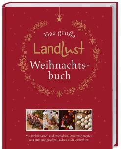 Das große Landlust-Weihnachtsbuch